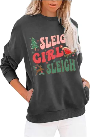 Sleigh Girl Sleigh Sweatshirts for Women Merry Christmas Holiday Long Sleeve Pullover Cute Tunic Tops Funny Shirts